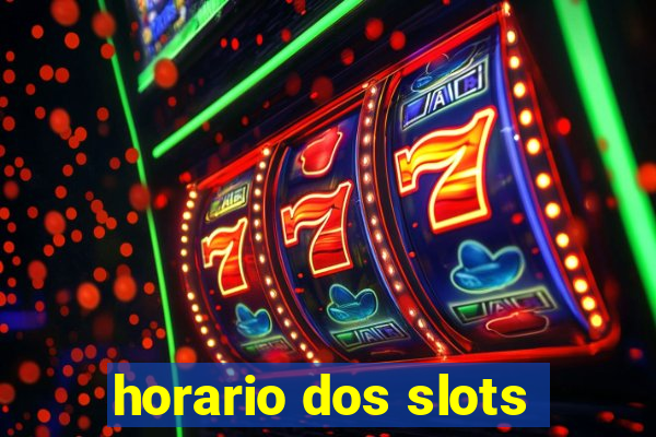 horario dos slots